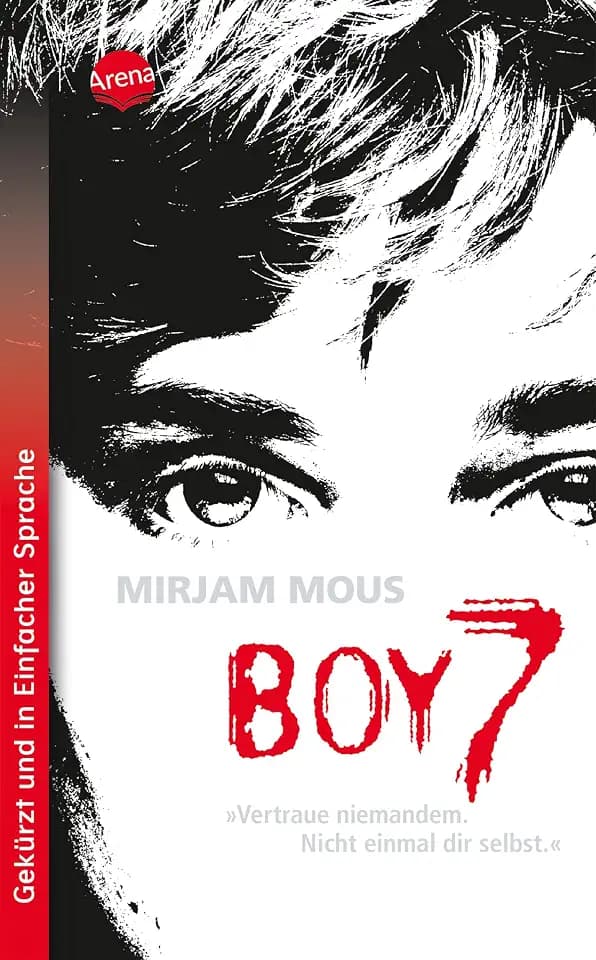 Boy 7. Vertraue niemandem. Nicht einmal dir selbst.: Ausgabe in Einfacher Sprache: Zukunftsthriller für Jugendliche ab 14 (Schullektüren in Einfacher Sprache)