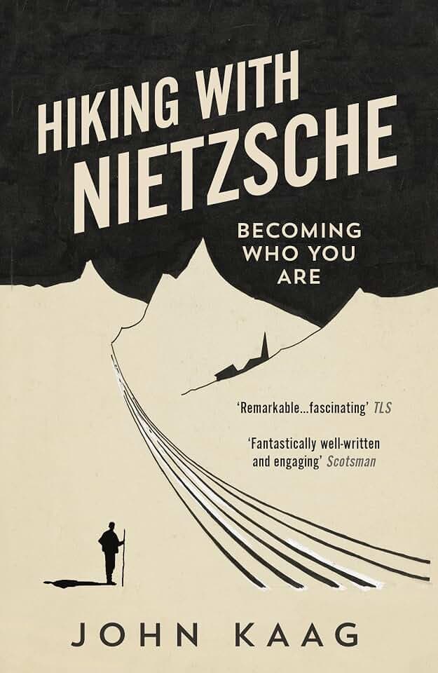 Hiking with Nietzsche: Becoming Who You Are
