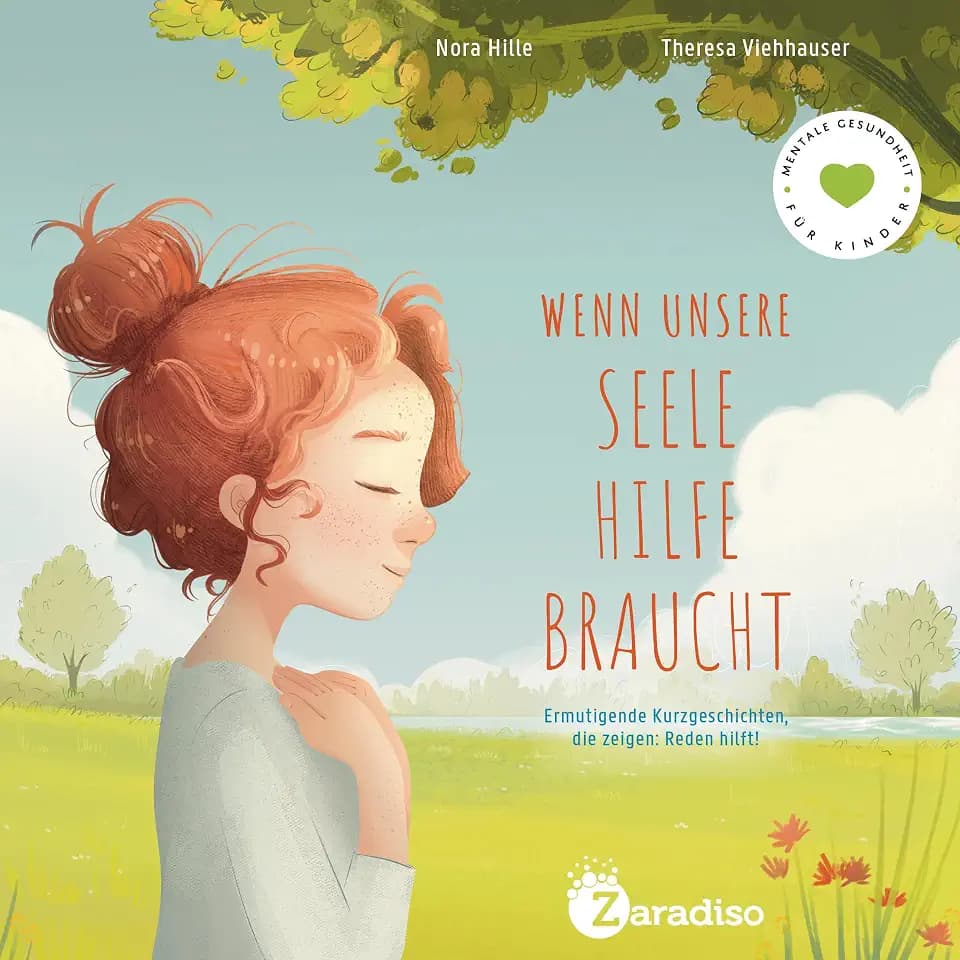 Wenn unsere Seele Hilfe braucht: Ermutigende Kurzgeschichten, die zeigen: Reden hilft!