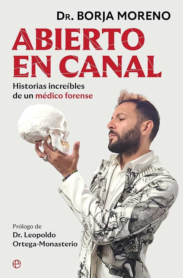 Abierto en canal: Historias increíbles de un médico forense