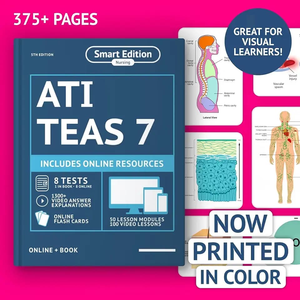 ATI TEAS 7 Study Guide 2026 Printed In Color: Smart Edition Nursing Exam Prep Book Review Manual with 8 Practice Tests, 100 video lessons, flashcards ... the ATI TEAS 7 Nursing School Entrance Exam