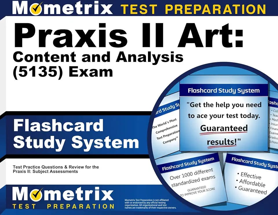 Praxis II Art: Content and Analysis (5135) Exam Flashcard Study System: Praxis II Test Practice Questions & Review for the Praxis II: Subject Assessments (Cards)