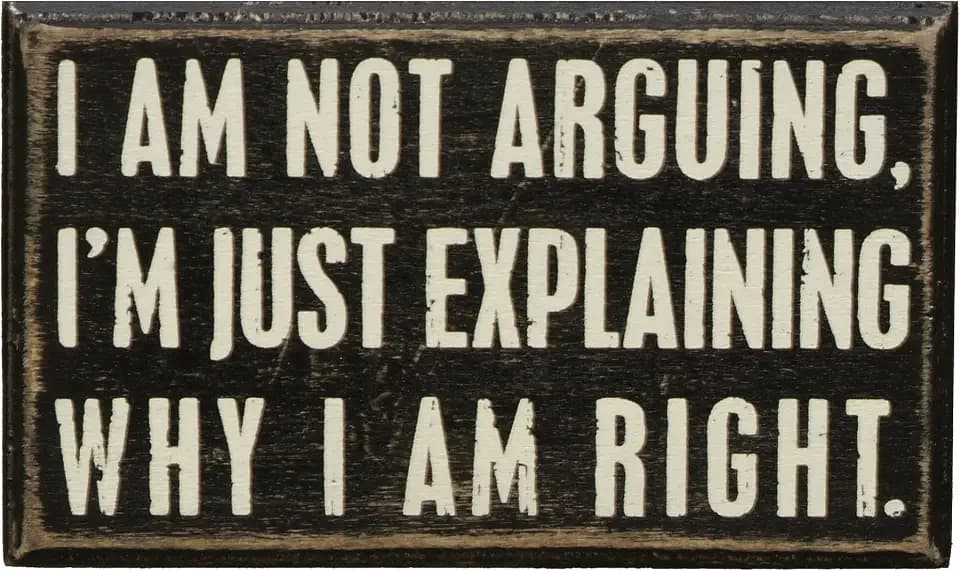 Primitives by Kathy 20515 Classic Box Sign, 5 x 3-Inches, Not Arguing