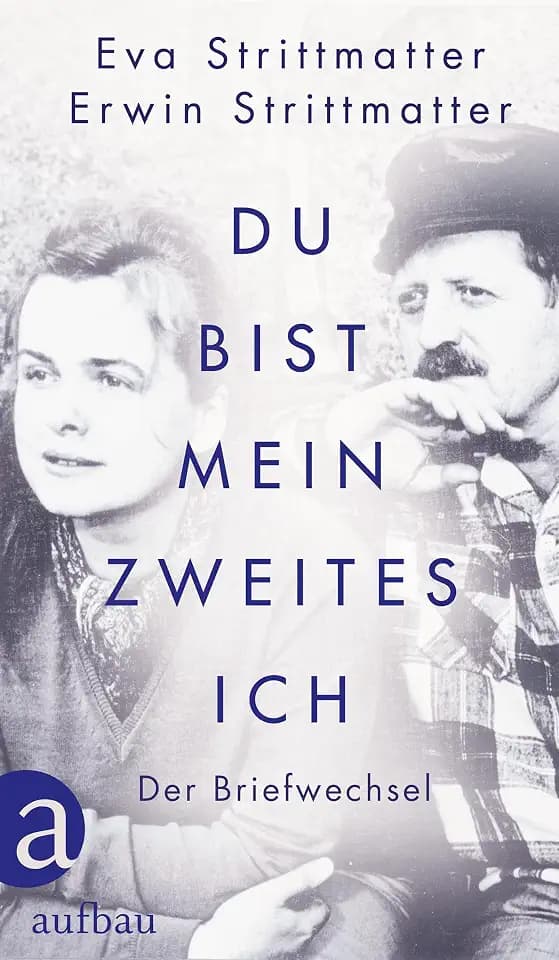 Du bist mein zweites Ich: Der Briefwechsel