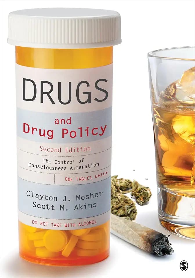 Drugs and Drug Policy: The Control of Consciousness Alteration