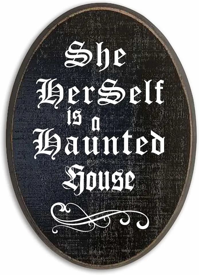 Gothic Hanging Wooden Plaque With Metal Hook - She Herself Is A Haunted House - 5"X7" Oval Solid Pine Wood Door Hanger, Decorative Wooden Wall Art, Home & Office Decor, Goth Room Hanging Sign - C07