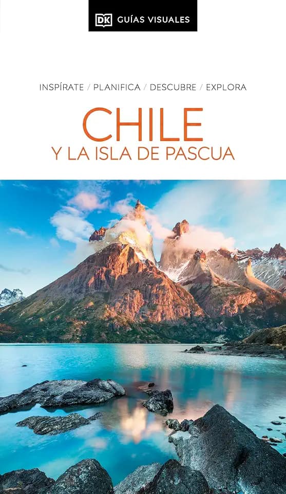 Chile y la Isla de Pascua (Guías Visuales): Inspirate, planifica, descubre, explora (Guías de viaje)