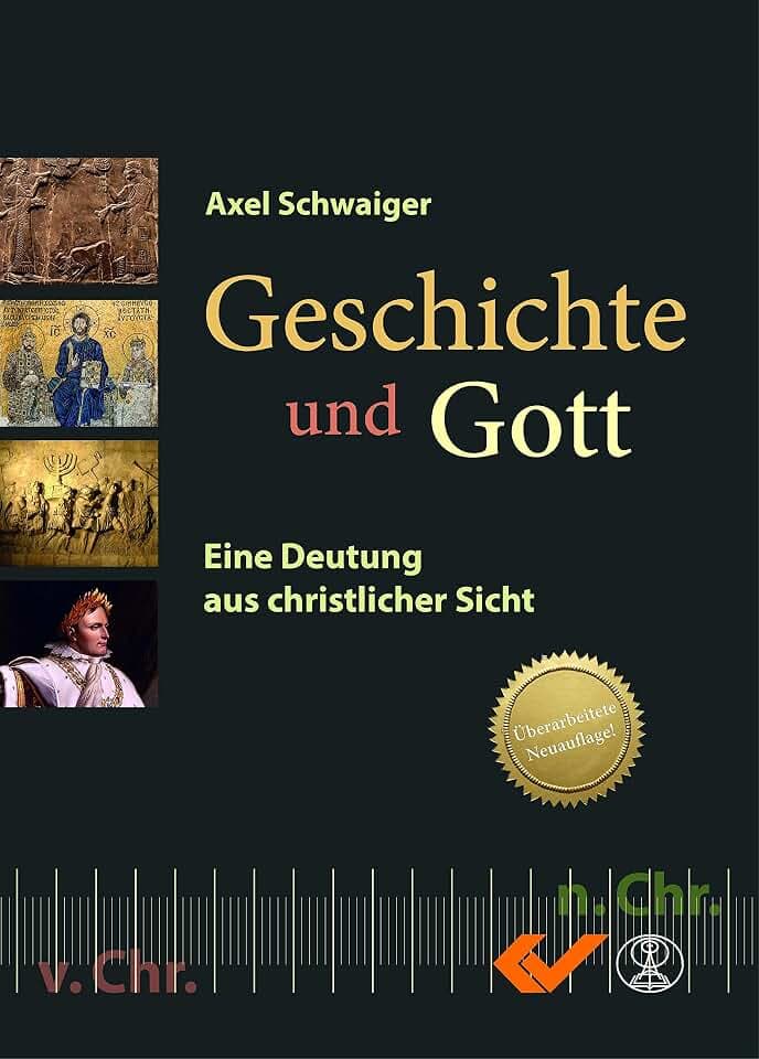 Geschichte und Gott: Eine Deutung aus christlicher Sicht