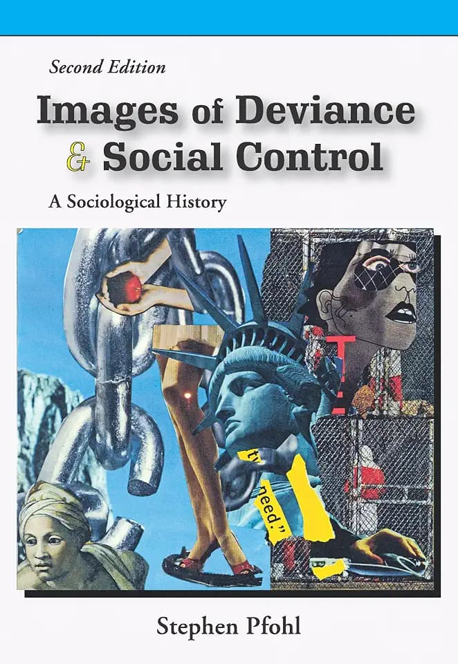 Images of Deviance and Social Control: A Sociological History, Second Edition