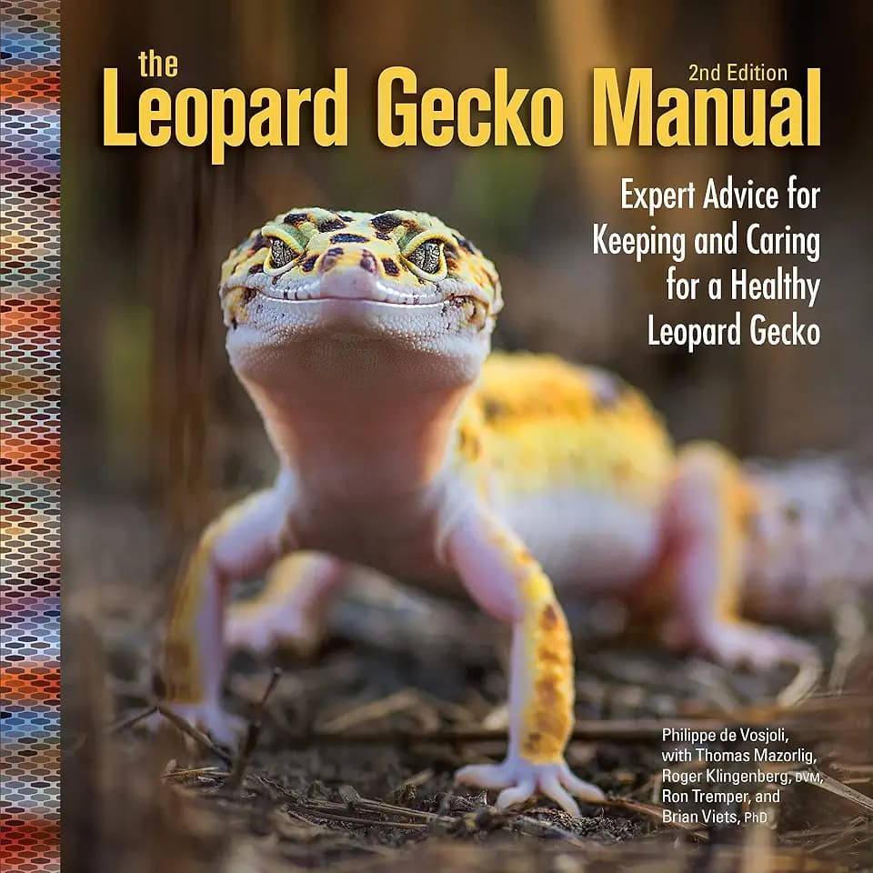 The Leopard Gecko Manual, 2nd Edition (CompanionHouse Books) Informative Guide to Care, Diet, Habitat, Breeding, Raising Hatchlings, Health Care, Recognizing Disease, Shedding, Tail Loss, and More