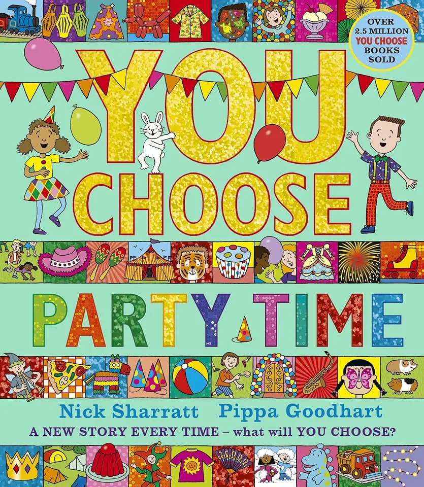 You Choose Party Time: A new story every time – what will YOU choose?