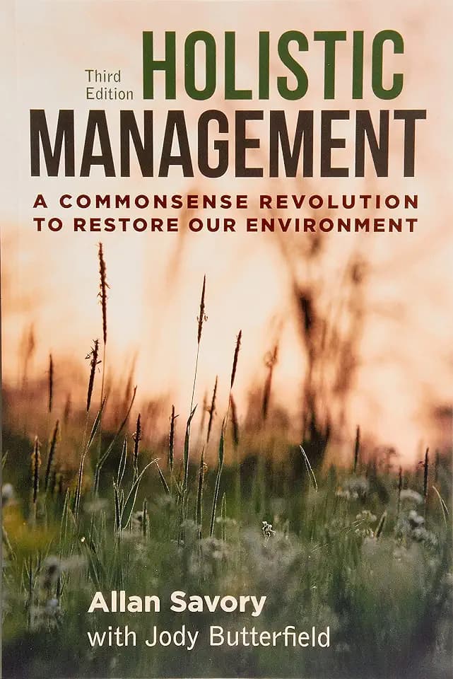 Holistic Management: A New Framework for Decision Making
