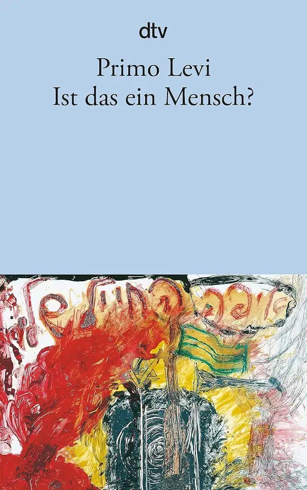 Ist das ein Mensch? Ein autobiographischer Bericht