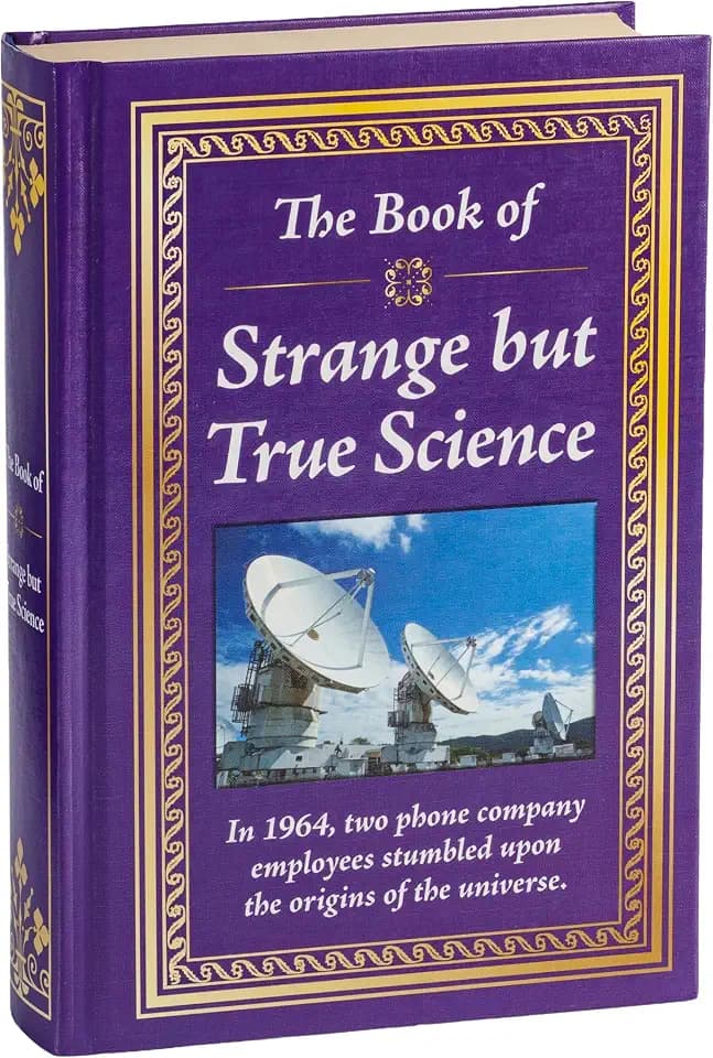 The Book of Strange but True Science: Big Book of Amazing Discoveries, Weird Experiments & Mind-Blowing Facts | Hardcover Gift for Trivia Buffs, Curious Minds, Adults, Dad & Knowledge Seekers