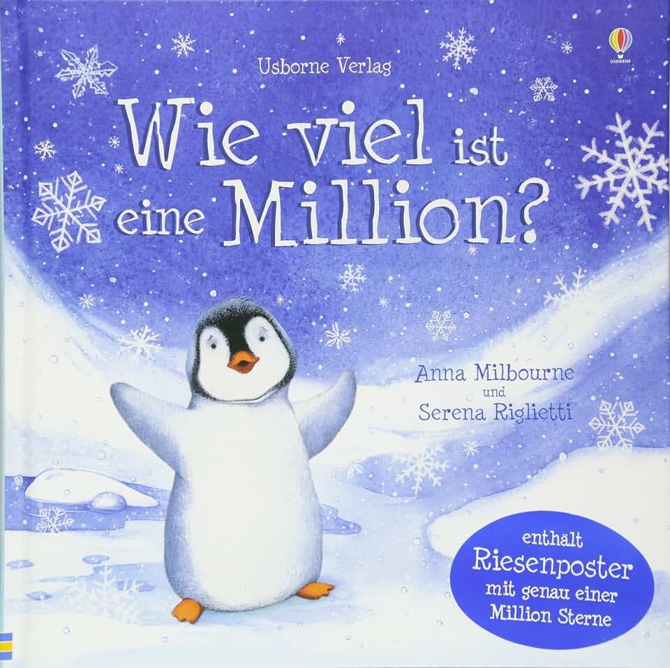 Wie viel ist eine Million?: Enhält Riesenposter mit genau einer Million Sterne (Der-kleine-Pinguin-fragt-nach-Reihe)