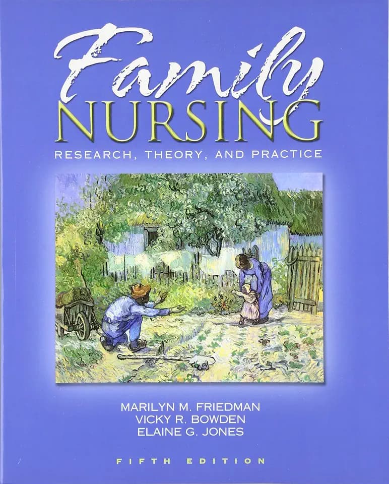 Family Nursing: Research, Theory, and Practice (5th Edition) (Family Nursing: Research, Theory & Practice (Friedman))