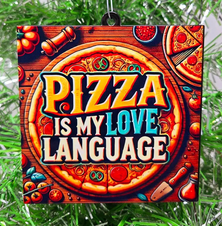 Pizza is My Love Language Ornament