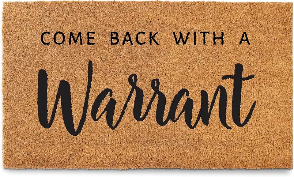 Come Back with a Warrant Front Door Mat 30x17 Inch, Funny Welcome Mat Coir